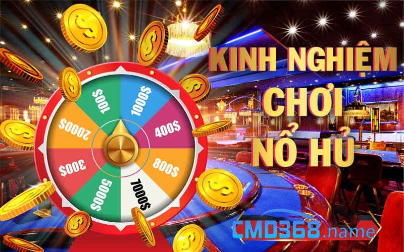 Kinh nghiệm chơi nổ hũ